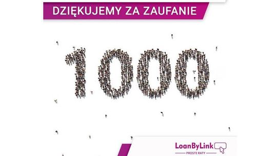 1000 aktywnych partnerów LoanByLink - Proste Raty 