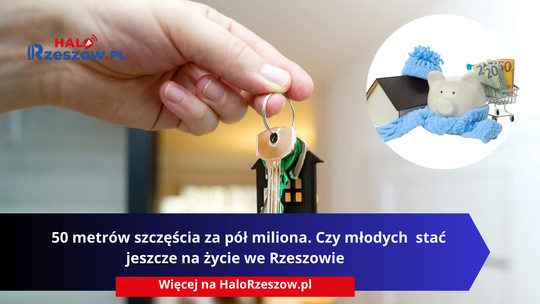 50 metrów szczęścia za pół miliona. Czy młodych  stać jeszcze na życie we Rzeszowie