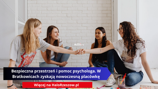 Bezpieczna przestrzeń i pomoc psychologa. W Bratkowicach zyskają nowoczesną placówkę