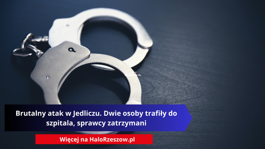 Brutalny atak w Jedliczu. Dwie osoby trafiły do szpitala, sprawcy zatrzymani