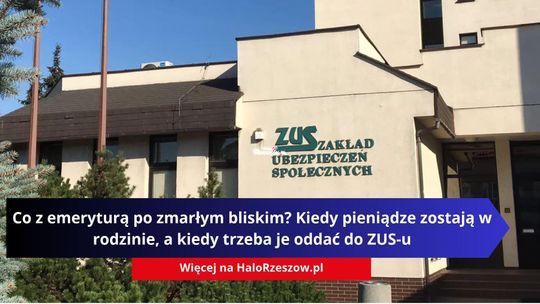 Co z emeryturą po zmarłym bliskim? Kiedy pieniądze zostają w rodzinie, a kiedy trzeba je oddać do ZUS-u