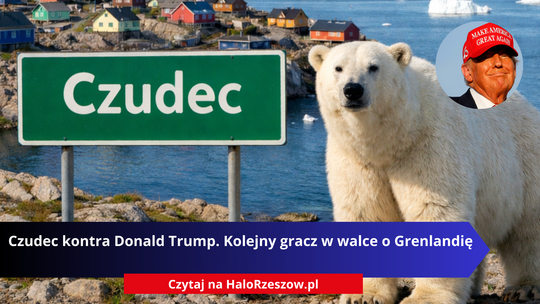Czudec kontra Donald Trump. Kolejny gracz w walce o Grenlandię