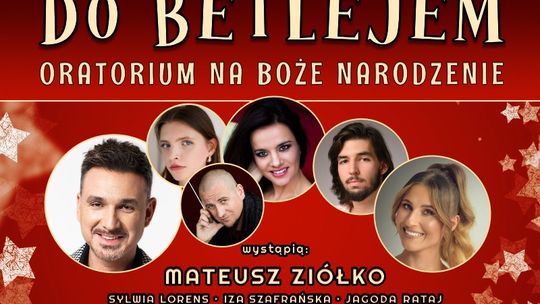 „Do Betlejem – Oratorium na Boże Narodzenie”. Nastrojowy koncert, który rozświetli zimowy wieczór w Rzeszowie „Do Betlejem – Oratorium na Boże Narodzenie”. Nastrojowy koncert, który rozświetli zimowy wieczór w Rzeszowie