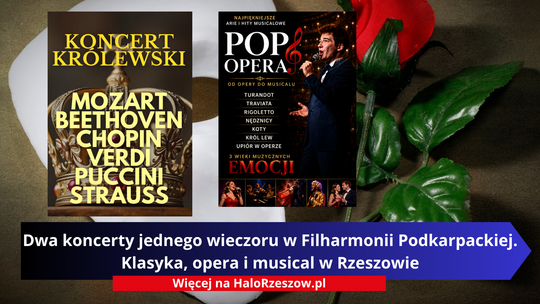 Dwa koncerty jednego wieczoru w Filharmonii Podkarpackiej. Klasyka, opera i musical w Rzeszowie