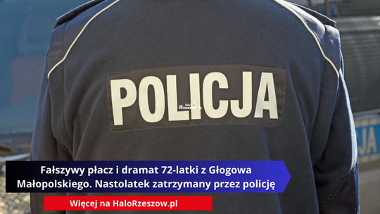 Fałszywy płacz i dramat 72-latki z Głogowa Małopolskiego. Nastolatek zatrzymany przez policję