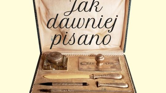 „Jak dawniej pisano” - wystawa w łańcuckim zamku