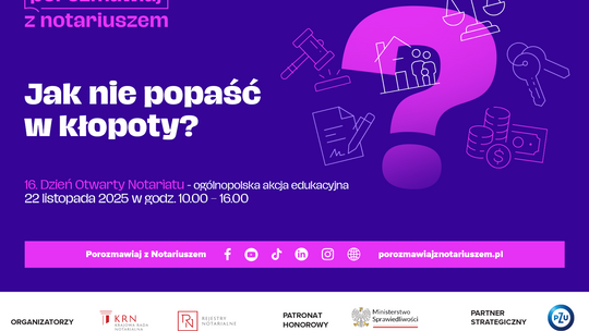 Jak nie popaść w kłopoty? Dzień Otwarty Notariatu już 22 listopada 2025 r. Jak nie popaść w kłopoty? Dzień Otwarty Notariatu już 22 listopada 2025 r.