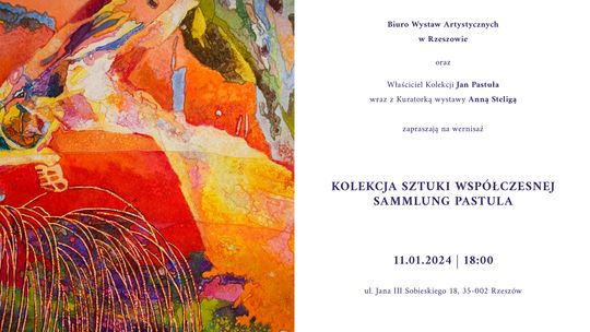 Kolekcja Sztuki Współczesnej - SAMMLUNG Pastula w BWA w Rzeszowie