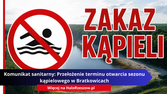 Komunikat sanitarny: Przełożenie terminu otwarcia sezonu kąpielowego w Bratkowicach