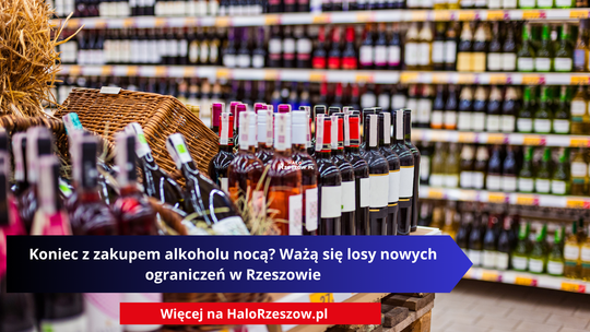 Koniec z zakupem alkoholu nocą? Ważą się losy nowych ograniczeń w Rzeszowie