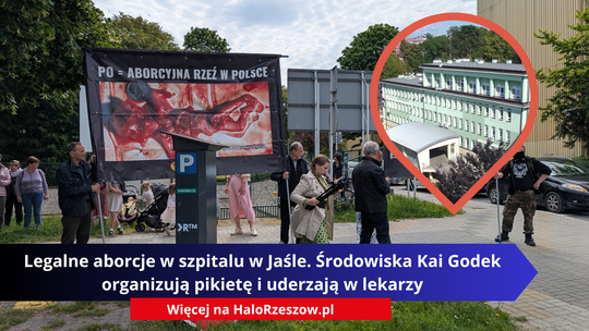 Legalne aborcje w szpitalu w Jaśle. Środowiska Kai Godek organizują pikietę i uderzają w lekarzy