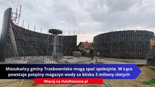Mieszkańcy gminy Trzebownisko mogą spać spokojnie. W Łące powstaje potężny magazyn wody za blisko 3 miliony złotych