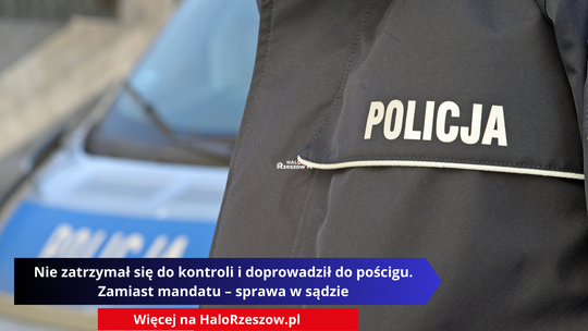 Nie zatrzymał się do kontroli i doprowadził do pościgu. Zamiast mandatu – sprawa w sądzie