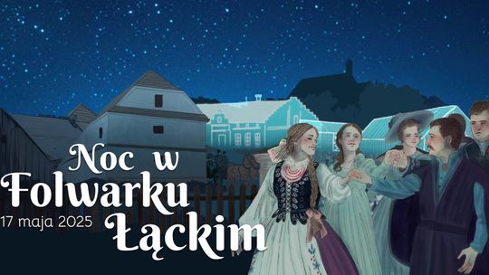 Noc w Folwarku Łąckim i spotkanie z Hrabiną w Jasionce