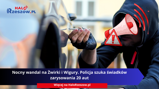 Nocny wandal na Żwirki i Wigury. Policja szuka świadków zarysowania 20 aut Nocny wandal na Żwirki i Wigury. Policja szuka świadków zarysowania 20 aut