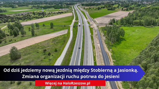 Od dziś jedziemy nową jezdnią między Stobierną a Jasionką. Zmiana organizacji ruchu potrwa do jesieni