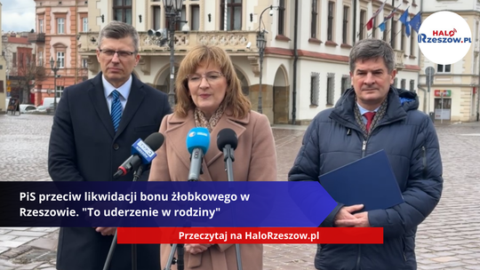 PiS przeciw likwidacji bonu żłobkowego w Rzeszowie. "To uderzenie w rodziny" PiS przeciw likwidacji bonu żłobkowego w Rzeszowie. "To uderzenie w rodziny"