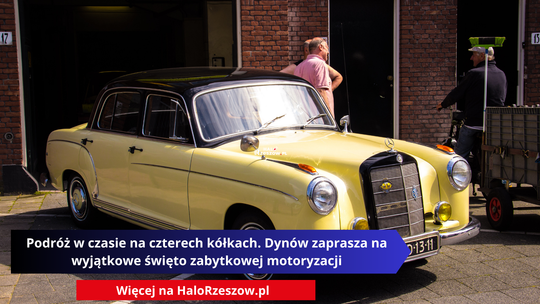 Podróż w czasie na czterech kółkach. Dynów zaprasza na wyjątkowe święto zabytkowej motoryzacji