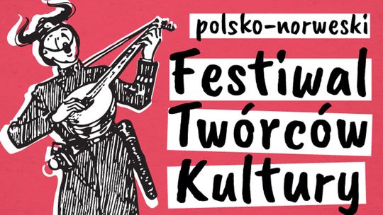 Polsko-norweski Festiwal Twórców Kultury w Rzeszowie już 1 lipca!