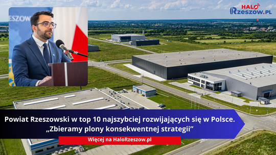 Powiat Rzeszowski w top 10 najszybciej rozwijających się w Polsce. „Zbieramy plony konsekwentnej strategii”