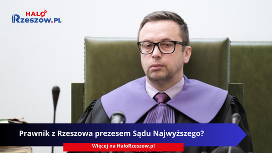 Prawnik z Rzeszowa prezesem Sądu Najwyższego?