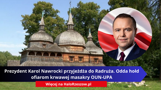 Prezydent Karol Nawrocki przyjeżdża do Radruża. Odda hołd ofiarom krwawej masakry OUN-UPA
