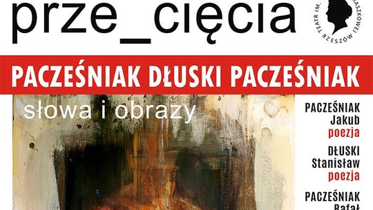 prze_cięcia Spotkanie literatury i malarstwa w Rzeszowie