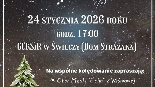 Przedłużmy magię Świąt. Przyjdź na II Świlczańskie Kolędowanie i zaśpiewaj razem z nami