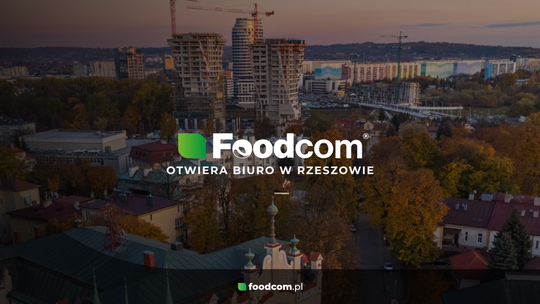 Rzeszów na mapie globalnej ekspansji Foodcom S.A.