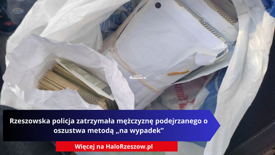 Rzeszowska policja zatrzymała mężczyznę podejrzanego o oszustwa metodą „na wypadek”