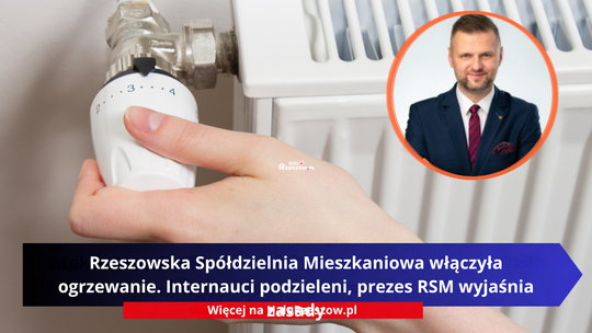 Rzeszowska Spółdzielnia Mieszkaniowa włączyła ogrzewanie. Internauci podzieleni, prezes RSM wyjaśnia zasady