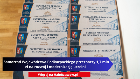 Samorząd Województwa Podkarpackiego przeznaczy 1,7 mln zł na rozwój i modernizację uczelni