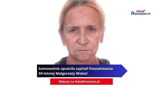 Samowolnie opuściła szpital! Policja prosi o pomoc w poszukiwaniach 59-letniej Małgorzaty Wołos!