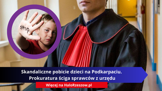 Skandaliczne pobicie dzieci na Podkarpaciu. Prokuratura ściga sprawców z urzędu