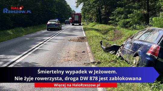 Śmiertelny wypadek w Jeżowem. Nie żyje rowerzysta, droga DW 878 jest zablokowana