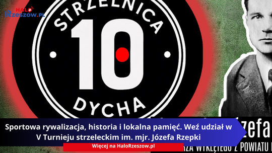 Sportowa rywalizacja, historia, lokalna pamięć. Weź udział w V Turnieju strzeleckim im. mjr. Józefa Rzepki