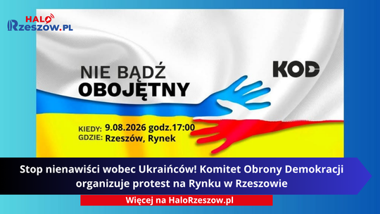 Stop nienawiści wobec Ukraińców! Komitet Obrony Demokracji organizuje protest na Rynku w Rzeszowie
