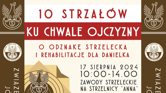 Strzelnica w Maleniskach zaprasza na 10 strzałów ku chwale ojczyzny – Pomóżmy Danielkowi wrócić do zdrowia!