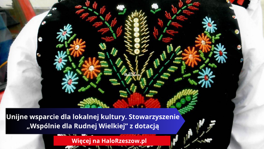 Unijne wsparcie dla lokalnej kultury. Stowarzyszenie „Wspólnie dla Rudnej Wielkiej” z dotacją