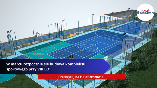 W marcu rozpocznie się budowa kompleksu sportowego przy VIII LO