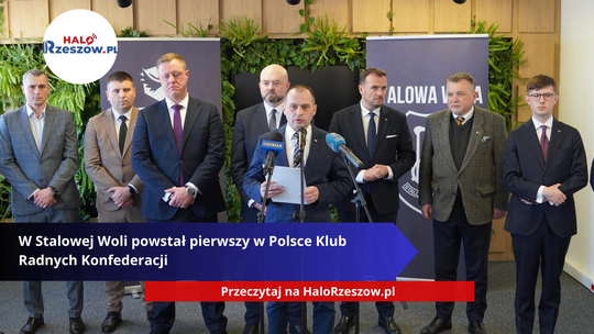 W Stalowej Woli powstał pierwszy w Polsce Klub Radnych Konfederacji