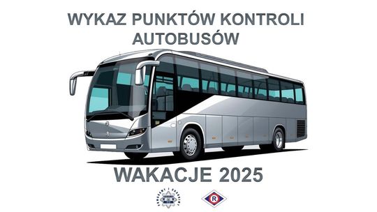 Wakacje 2025. Wykaz punktów kontroli autobusów