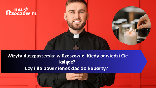 Wizyty duszpasterskie w Rzeszowie. Kiedy odwiedzi Cię ksiądz? Ile dać do koperty? Wizyty duszpasterskie w Rzeszowie. Kiedy odwiedzi Cię ksiądz? Ile dać do koperty?