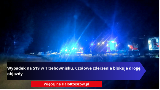 Wypadek na S19 w Trzebownisku. Czołowe zderzenie blokuje drogę, objazdy