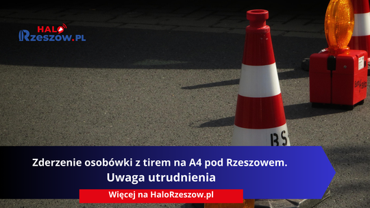 Zderzenie osobówki z tirem na A4 pod Rzeszowem. Uwaga utrudnienia