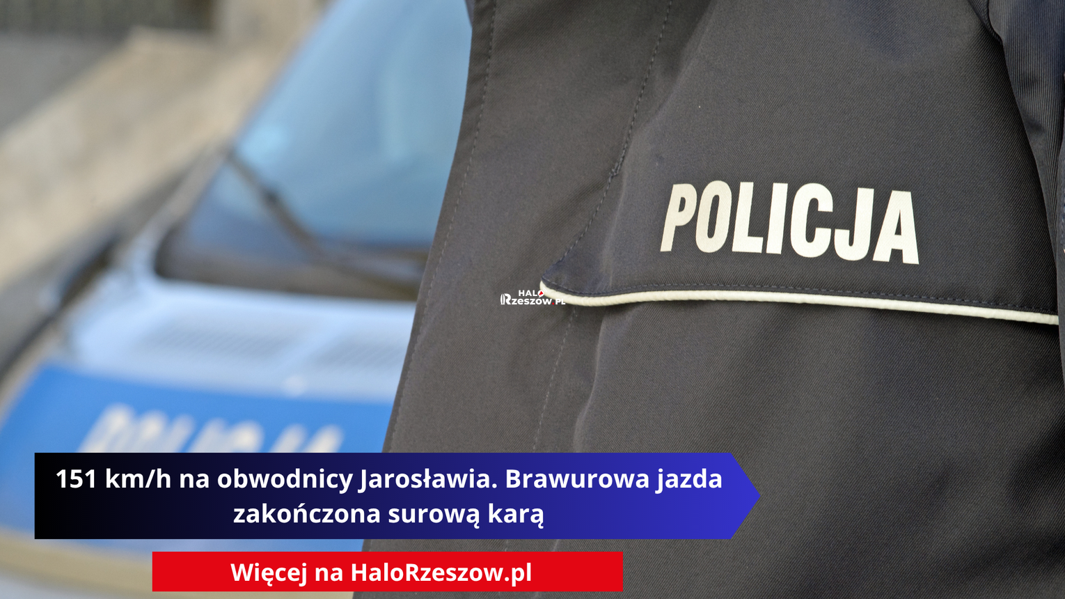 151 km/h na obwodnicy Jarosławia. Brawurowa jazda zakończona surową karą