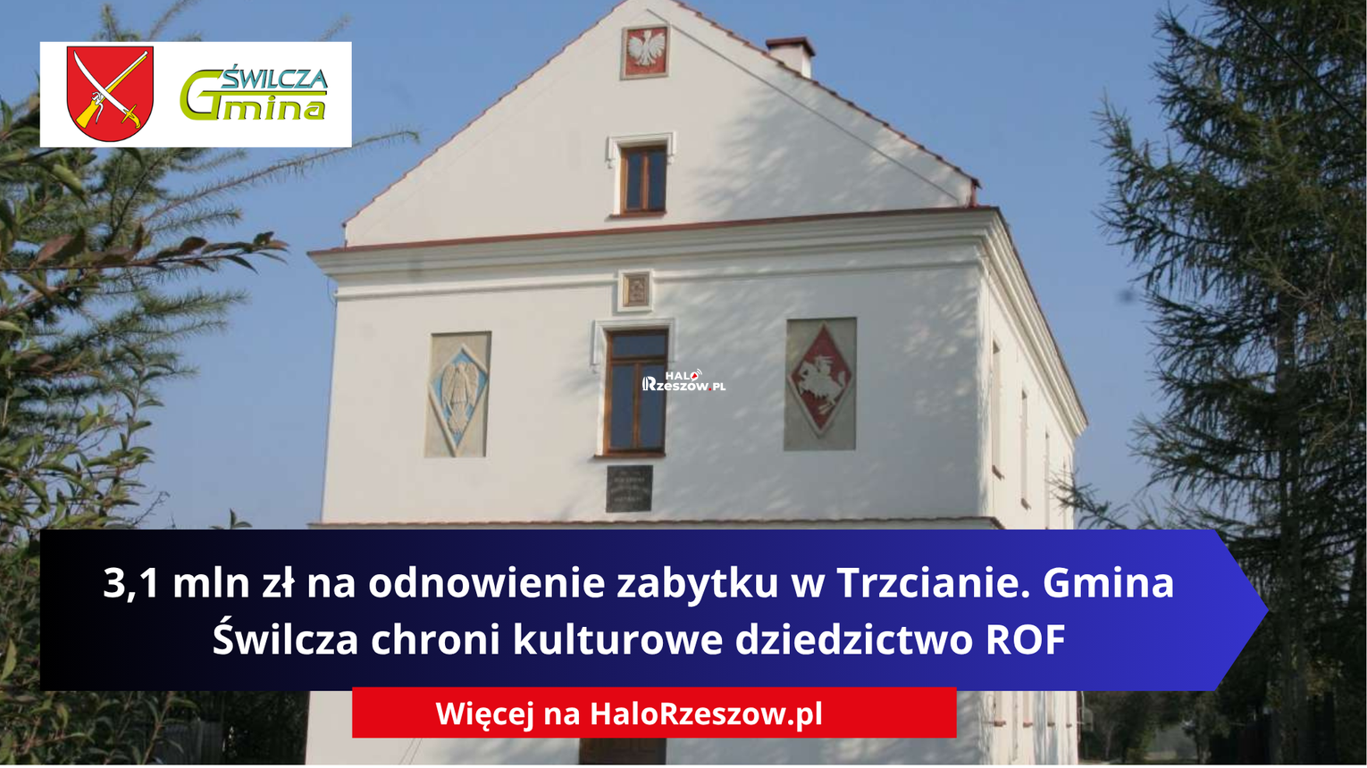 3,1 mln zł na odnowienie zabytku w Trzcianie. Gmina Świlcza chroni kulturowe dziedzictwo ROF