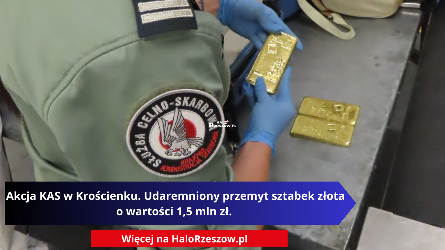 Akcja KAS w Krościenku. Udaremniony przemyt sztabek złota o wartości 1,5 mln zł.