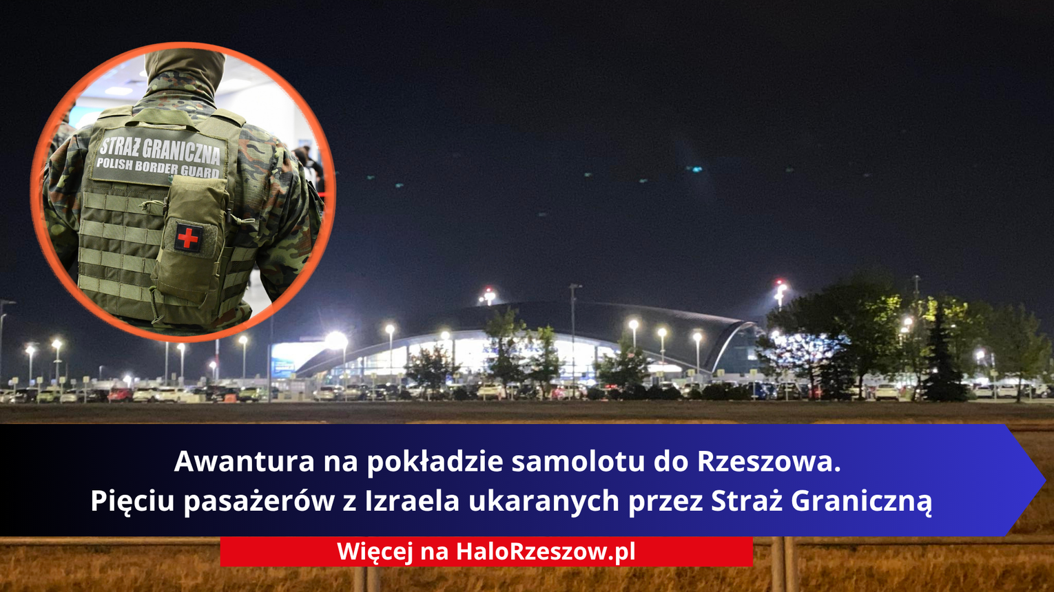 Awantura na pokładzie samolotu do Rzeszowa. Pięciu pasażerów z Izraela ukaranych przez Straż Graniczną