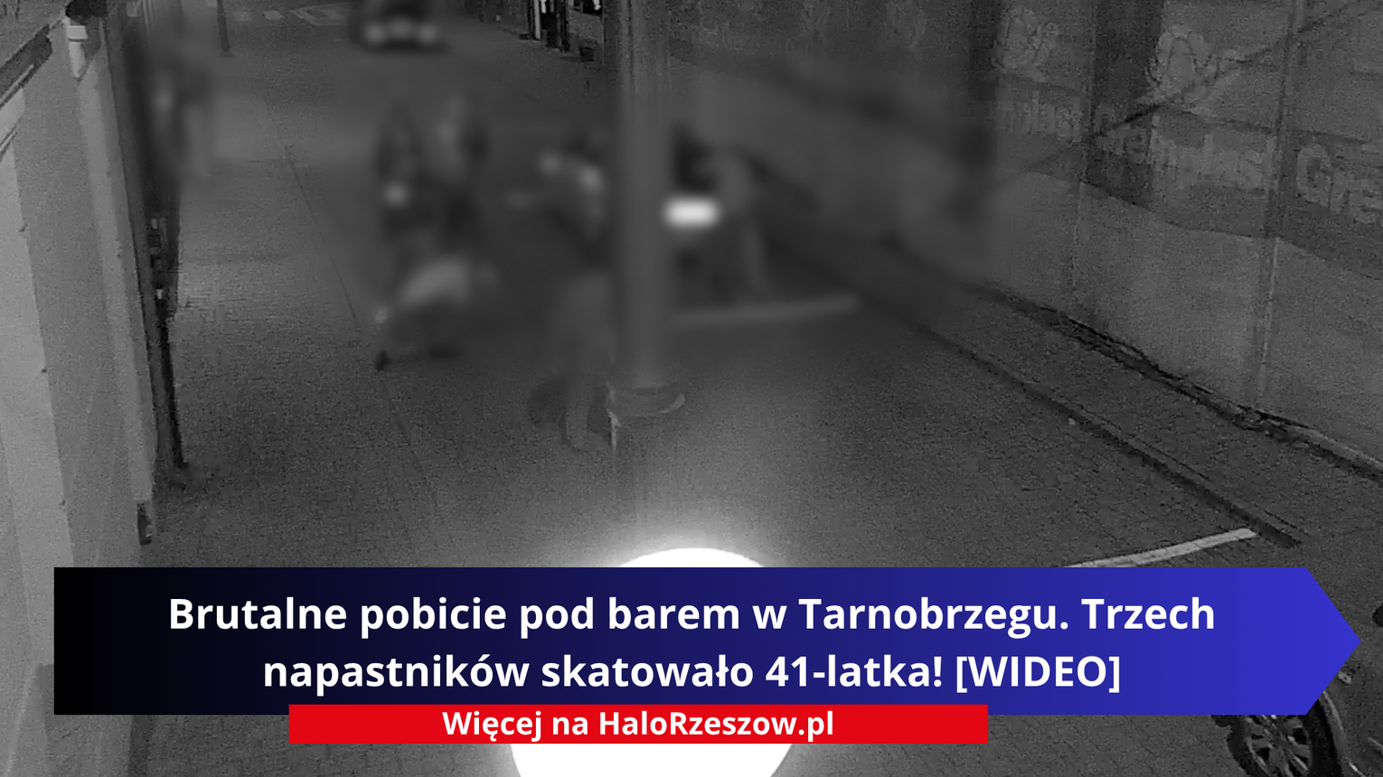 Brutalne pobicie pod barem w Tarnobrzegu. Trzech napastników skatowało 41-latka! [WIDEO]
